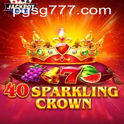 Exploring the Excitement of 40SparklingCrown: A New Sensation in Online Gaming