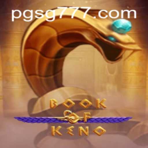 Exploring the Fascinating World of BookOfKeno: An In-Depth Guide