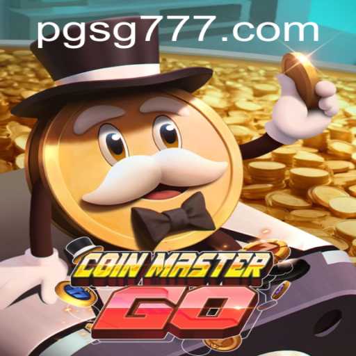CoinMasterGO: Navigating the Exciting World of SG777