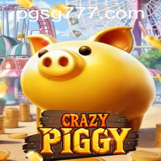 Unleashing the Fun with CrazyPiggy: Explore the Thrills of SG777