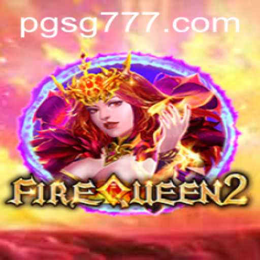 Unveiling the Magic of FireQueen2: A Deep Dive into SG777's Latest Sensation