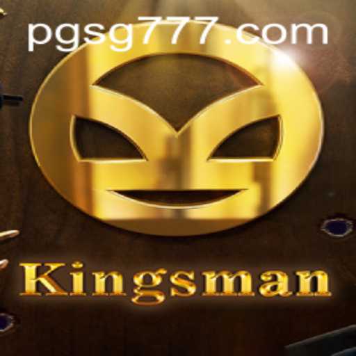 Unveiling Kingsman: A Revolutionary Game Experience Featuring SG777