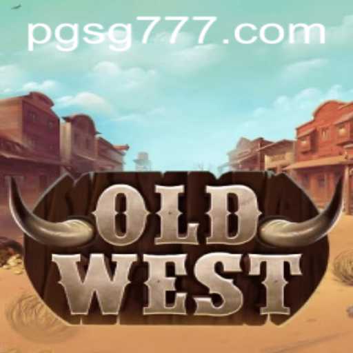 Explore the Exciting World of OldWest: A Comprehensive Guide to SG777