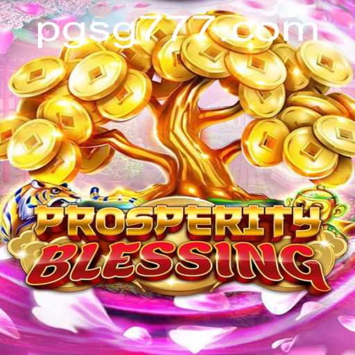 Unlock the Secrets of ProsperityBlessing: The Definitive Guide to SG777